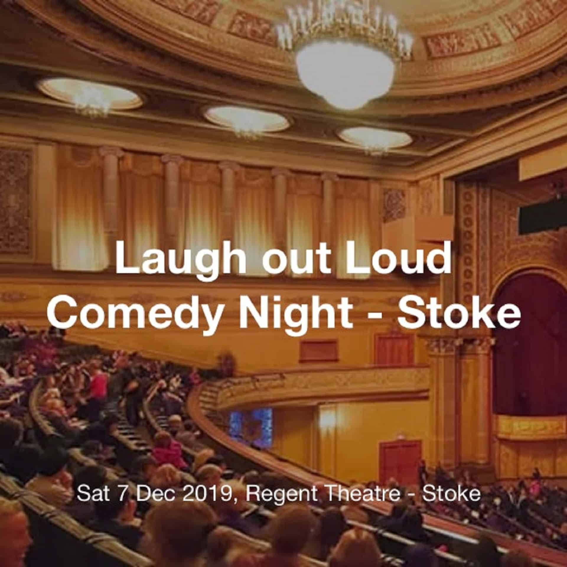 LAUGH OUT LOUD COMEDY CLUB AT REGENT THEATRE in UK